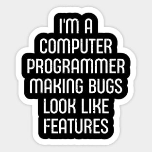 I'm a Computer Programmer Sticker